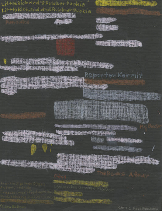 a text drawing on black paper, made using pastel and colored pencil. Filling the page are lines of handwritten text in yellow, blue, or brown. Some of the lines have been redacted and colored over with bars of white, yellow, brown, or blue pastel. Items from the written list that are still legible include "Little Richard's Rubber Duckie" and "Reporter Kermit" and "The Bears, A Bear" and other references to pop culture and objects of personal significance. 